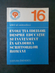 EVOLUTIA IDEILOR DESPRE EDUCATIE SI INVATAMANT IN GANDIREA SCRIITORILOR ROMANI foto