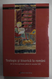 TEOLOGIE SI BISERICA LA ROMANI DE LA INCRESTINARE PANA IN SECOLUL XX de ERNST CHRISTOPH SUTTNER , 2011