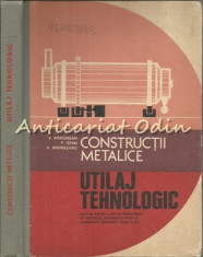 Constructii Metalice. Utilaj Tehnologic - V. Marginean, P. Isfan, A. Andriesanu foto