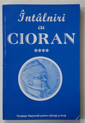 Marin Diaconu - &amp;Icirc;nt&amp;acirc;lniri cu Cioran, vol. IV foto