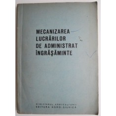 Mecanizarea lucrarilor de administrat ingrasaminte