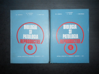 N. Gluhovschi, Gh. Drugociu - Biologia si patologia reproductiei 2 volume foto