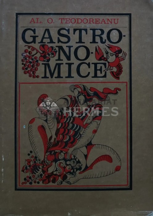 Gastronomice - Alexandru O. Teodoreanu (Z78)