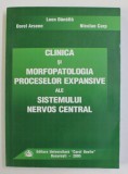 CLINICA SI MORFOPATOLOGIA PROCESELOR EXPANSIVE ALE SISTEMULUI NERVOS CENTRAL de LEON DANAILA ...NICOLAE CARP , 2005