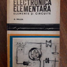 Electronica elementara - A. Millea / R8P2S | arhiva Okazii.ro