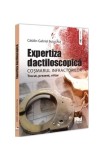 Expertiza dactiloscopică, coșmarul infractorilor - Paperback brosat - Cătălin-Gabriel Butoi-Puț - Pro Universitaria