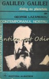 Cumpara ieftin Galileo Galilei. Dialog Cu Planetele - George Lazarescu, Ed. Albatros 1982, Stare Buna
