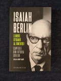 Lemnul stramb al omenirii. Capitole din istoria ideilor &ndash; Isaiah Berlin