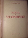 MANUAL DE NEUROPSIHIATRIE PENTRU SCOLILE MEDII SANITARE-ROMULUS DINU-336226, Alte carti medicina