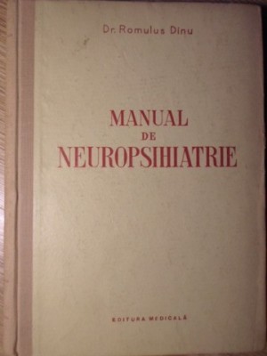 MANUAL DE NEUROPSIHIATRIE PENTRU SCOLILE MEDII SANITARE-ROMULUS DINU-336226 foto