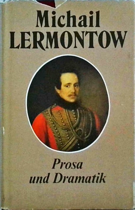 Michail Lermontow - Ausgew&auml;hlte Werke in zwei B&auml;nden Prosa und Dramatik