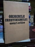 GEORGES ORY - ORIGINILE CRESTINISMULUI - ESEURI CRITICE