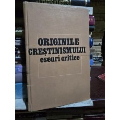 GEORGES ORY - ORIGINILE CRESTINISMULUI - ESEURI CRITICE