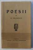 POESII de G . CALINESCU , 1937 , EDITIE ANASTATICA , 2010