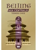 Cumpara ieftin Beijing. Axa Centrala. Termeni-cheie/***