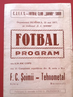 Program meci fotbal FC &amp;quot;SOIMII&amp;quot; SIBIU - &amp;quot;TEHNOMETAL&amp;quot;Bucuresti(22.05.1977) foto