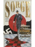 Robert Guillain - Sorge - Spionul care a salvat Moscova (Editia: 1994)