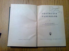 PROTECTIA PADURILOR - Gr. N. Eliescu (dedicatie-autograf) - 1940, 275 p. foto