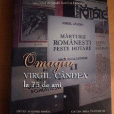OMAGIU VIRGIL CANDEA LA 75 DE ANI, VOL. II coordonator PAUL H. STAHL , Bucuresti 2002