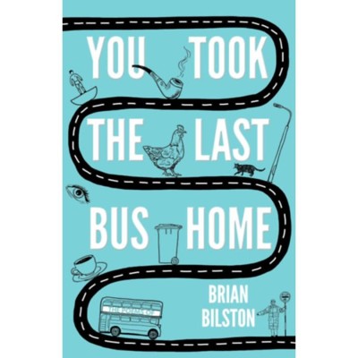 You Took the Last Bus Home - Brian Bilston foto
