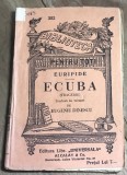 I.1 Carte Ecuba Tragedie - Euripide (aprox 1920) Ed Alcalay BPT nr 302. Trad Eugen Dinescu. Stare uzata, vezi poze, de colectie