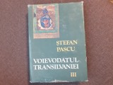 Ștefan Pascu - Voievodatul Transilvaniei ( vol. III )