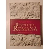 Ronald Syme - Revoluția romană: Roma &icirc;ntre 60 &icirc;. Hr. - 14 d. Hr.