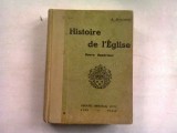 HISTOIRE DE L EGLISE - A. BOULENGER (ISTORIA BISERICII, CURS SUPERIOR)