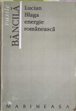 LUCIAN BLAGA, ENERGIE ROMANEASCA-VASILE BANCILA