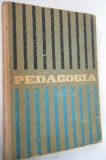 Pedagogia - pentru institutele pedagogice 1964