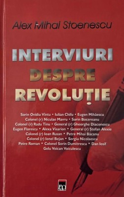 Interviuri despre revolutie - Alex Mihai Stoenescu foto