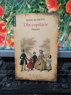 Radu Rosetti, Din copilărie, Amintiri, București 2012, Editura Humanitas, 163 foto
