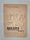 Carte veche Victor Tulbure Balada tovarasului cazut Desene Ligia Macovei