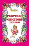 Proverbe, ghicitori, zicatori