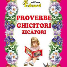 Proverbe, ghicitori, zicatori