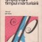 Timpul Trairii, Timpul Marturisirii... Jurnal Parizian
