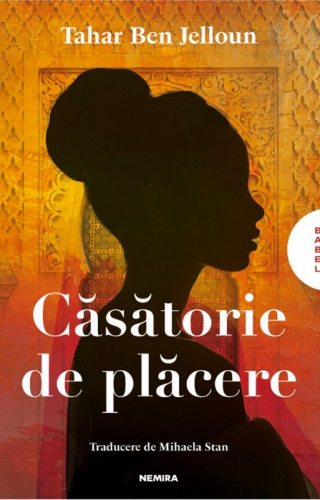 Casatorie De Placere, Tahar Ben Jelloun - Editura Nemira