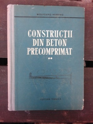 CONSTRUCTII DIN BETON PRECOMPRIMAT - WOLFGANG HERBERG VOL.II foto