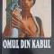 OMUL DIN KABUL-GERARD DE VILLIERS-223668