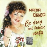 Maria C&icirc;rneci - Cu Drag &Icirc;mi Trăiesc Viața, CD