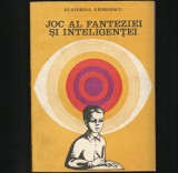 Cumpara ieftin JOC AL FANTEZIEI ȘI INTELIGENȚEI - ECATERINA GEORGESCU