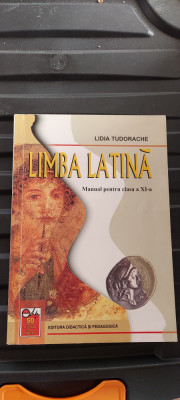 LIMBA LATINA CLASA A XI A - LIDIA TUDORACHE , EDITURA DIDACTICA SI PEDAGOGICA foto