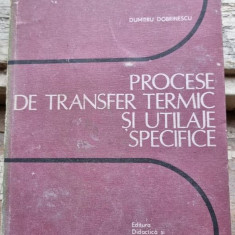 Dumitru Dobrinescu - Procese de Transfer Termic si Utilaje Specifice