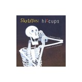 Skeleton Hiccups