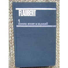 OPERE VOL.1: DOAMNA BOVARY. SALAMMBO-GUSTAVE FLAUBERT
