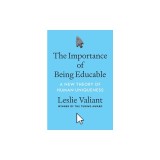 The Importance of Being Educable: A New Theory of Human Uniqueness