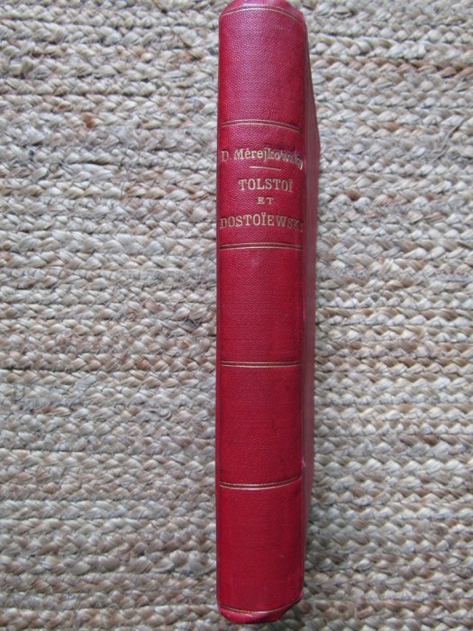Tolsto&iuml; et Dosto&iuml;evski, la personne et l&rsquo;&oelig;uvre - D. Merezhkovsky