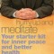 Hurry Up and Meditate: Your Starter Kit for Inner Peace and Better Health