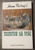 Adam Puslojic - Trimitor la Vise: 89 de Poezii (Ilustrații Kolia Milunovic), Ed. Fundația Scrisul Rom&acirc;nesc, 2005