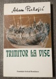 Adam Puslojic - Trimitor la vise (&Atilde;&reg;n 89 de poeme) (ilustra&Aring;&pound;ii: Kolia Milunovic)